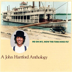 Me Oh My How the Time Does Fly , John Hartford