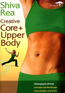 Creative Core & Upper Body , Shiva Rea