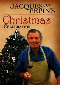 Jacques Pepin's Christmas Celebration