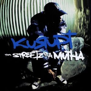 Tha Streetz Iz a Mutha CLeAN , Kurupt