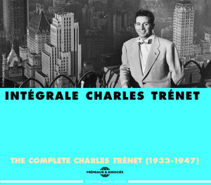 Integrale 1933-47 , Charles Trenet