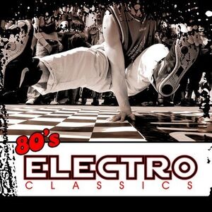 80's Electro Classics , Various Artists