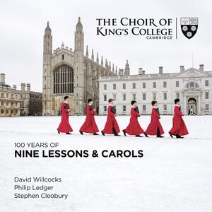 100 Years Of Nine Lessons And Carols , The Choir of King's College Cambridge