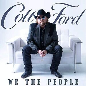We The People , Colt Ford