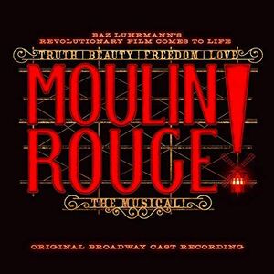 Moulin Rouge!: The Musical (Original Broadway Cast Recording) [Import]