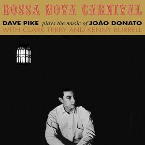 Bossa Nova Carnival , Dave Pike
