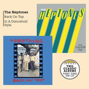 Back On Top + In A Dancehall Style , The Heptones