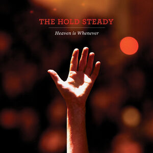 Heaven Is Whenever , The Hold Steady