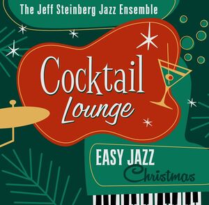Cocktail Lounge: Easy Jazz Christmas , Jeff Steinberg