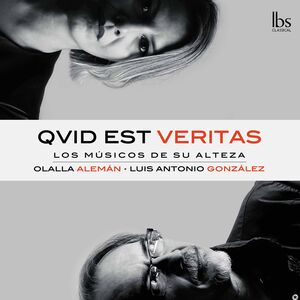Qvid Est Veritas , Los Musicos De Su Alteza