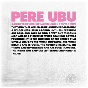 Architecture Of Language: 1979-1982 , Pere Ubu