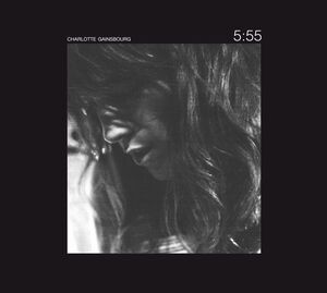 5:55 , Charlotte Gainsbourg