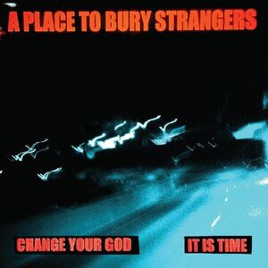 Change Your God /  Is It Time
