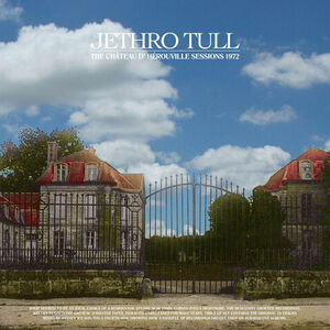 The Chateau DHerouville Sessions , Jethro Tull