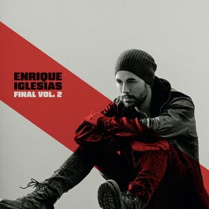 Final (Vol. 2) , Enrique Iglesias