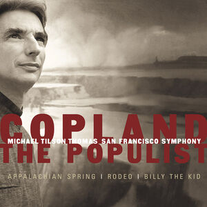 Populist: Suite Billy Kid / Appalachian / Rodeo , Michael Tilson Thomas