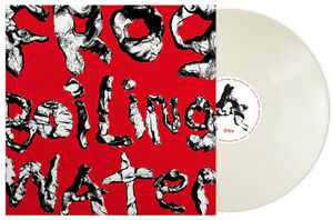 Frog In Boiling Water - Opaque White Colored Vinyl [Import]