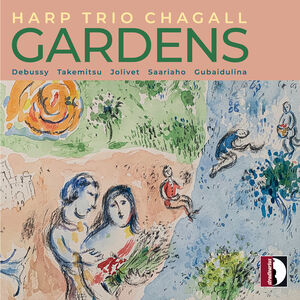 Gardens - Harp Trio Chagall (Ensemble) , Harp Trio Chagall