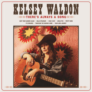 There's Always A Song , Kelsey Waldon