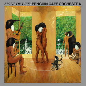 Signs of Life - Orange , The Penguin Cafe Orchestra