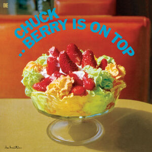 Chuck Berry Is On Top - Limited 180-Gram Vinyl with Bonus Tracks [Import] , Chuck Berry