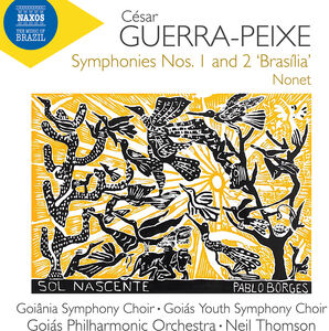 Guerra-Peixe: Symphonies Nos. 1 & 2, "Brasilia" & Nonet , Goiana Symphony Choir