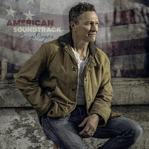 American Soundtrack , Craig Morgan
