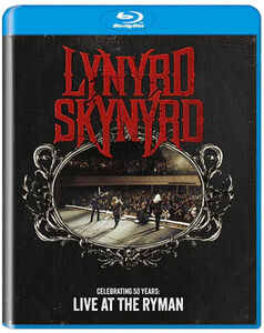 Celebrating 50 Years - Live At The Ryman , Lynyrd Skynyrd