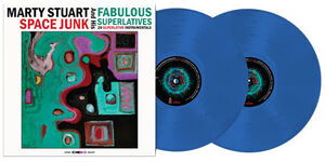 Space Junk - Blue , Marty Stuart & His Fabulous Superlatives