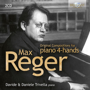 Reger: Original Compositions for piano 4-hands , Davide Trivella