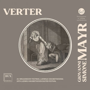 Giovanni Simone Mayr: Verter , Poznan Philharmonic Orchestra