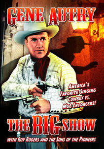 The Big Show , Gene Autry