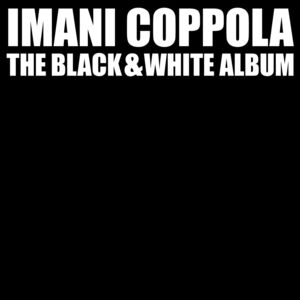 Black & White Album , Imani Coppola