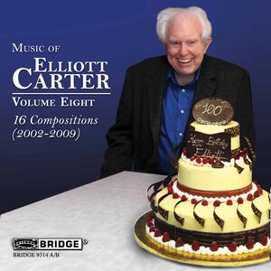 Music of Elliott Carter 8 (16 Compositions 2002) , Elliott Carter