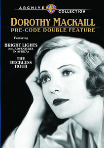 Dorothy Mackaill Pre-Code Double Feature: Bright Lights /  The Reckless Hour