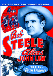 Alias John Law /  Texas Pioneers , Bob Steele