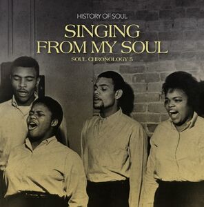 Singing from My Soul: Soul Chronology 5 , History of Soul