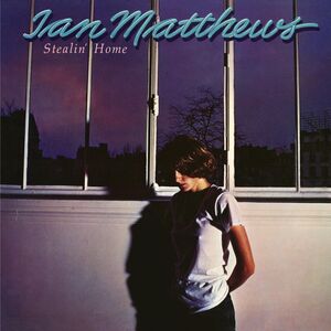 Stealin Home , Iain Matthews