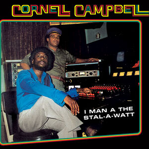 I Man A The Stal-a-watt , Cornell Campbell