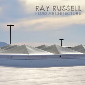 Fluid Architecture , Ray Russell