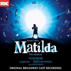 Matilda the Musical (Original Broadway Cast Recording)