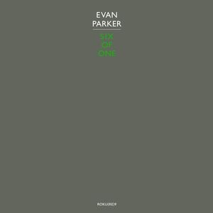 Six of One , Evan Parker