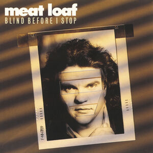 Blind Before I Stop [Import] , Meat Loaf