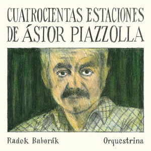 Cuatrocientas Estaciones , Radek Baborak Orquestrina