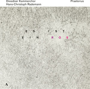 Es Ist Ein Ros , Rademann Dresdner Kammerchor