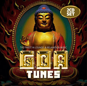 Goa Tunes: The Finest In Lounge & Relaxation (Various Artists) , Various Artists
