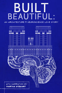 Built Beautiful: An Architecture & Neuroscience Love Story with Narration by Martha Stewart