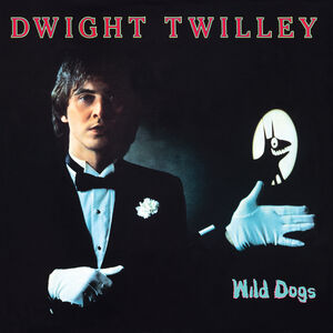 Wild Dogs - Expanded Edition , Dwight Twilley
