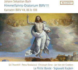 Himmelfahrts-Oratorium, BWV 11 , La Petite Bande