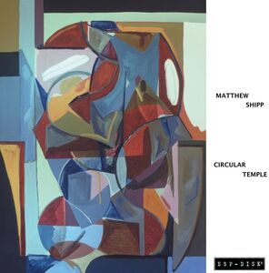 Circular Temple , Matthew Shipp